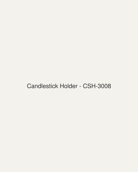 Candlestick Holder (CSH-3008)
