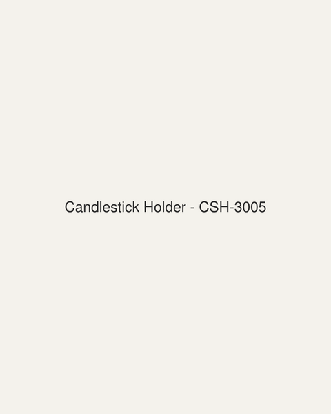 Candlestick Holder (CSH-3005)